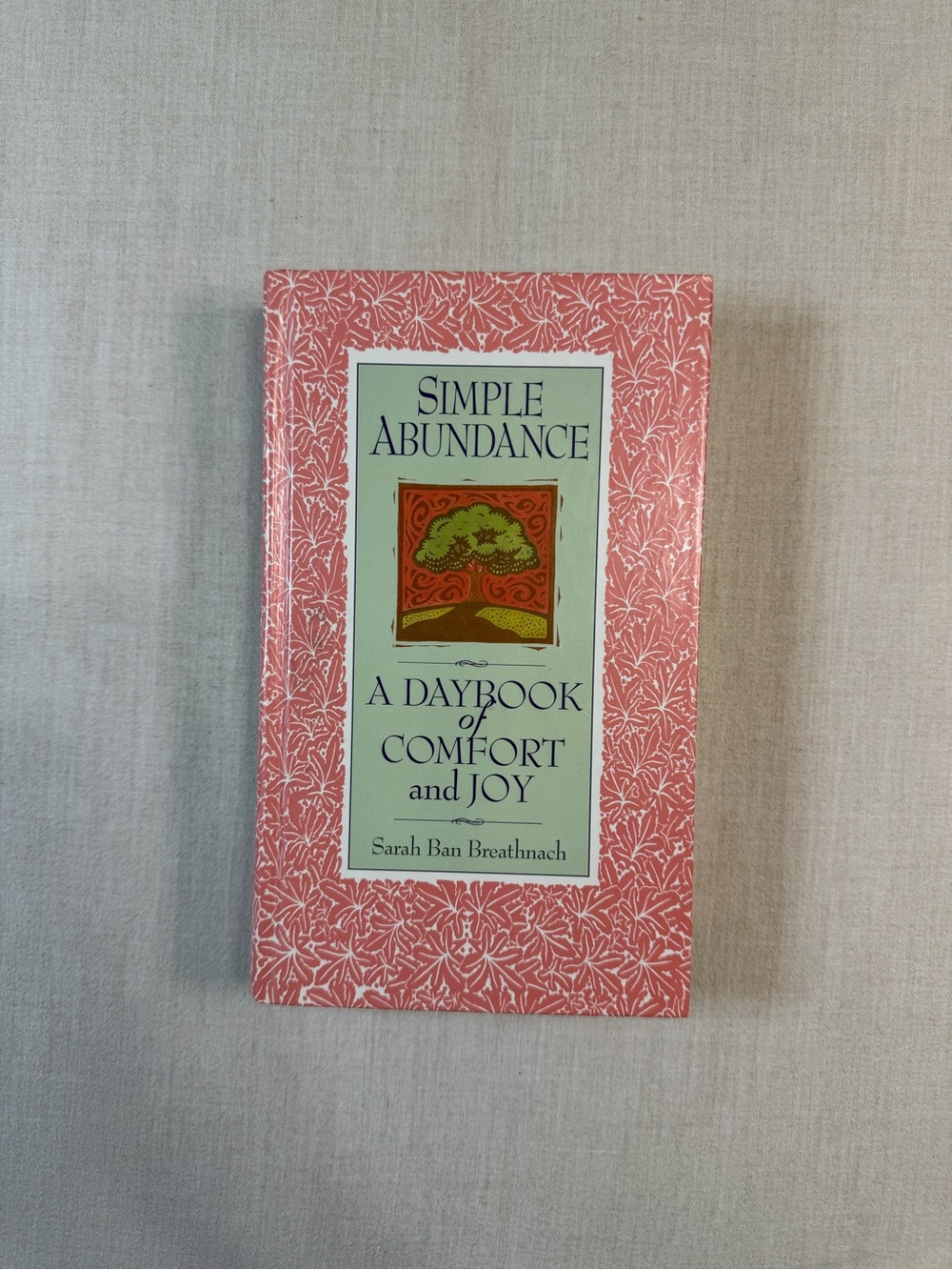 Simple Abundance by Sarah Ban Breathnach | Daily Inspirational Daybook Hardcover